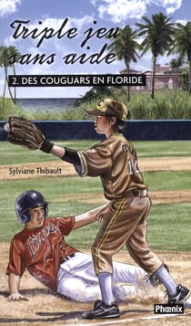 Triple jeu sans aide T.2 : Des couguars en Floride - Des couguars en Floride