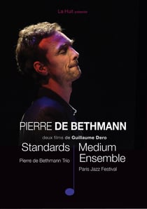 Pierre de Bethmann - 2 films : Standards + Medium Ensemble
