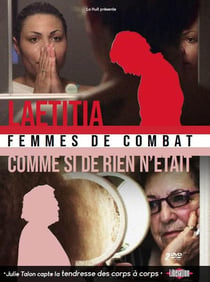 Femmes de combat - 2 films : Laetitia + Comme si de rien n'était