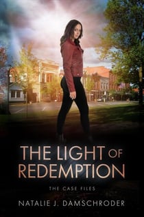 The Light of Redemption - The CASE Files, #2