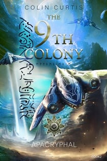 The 9th Colony - Apacryphal - The 9th Colony Series, #2