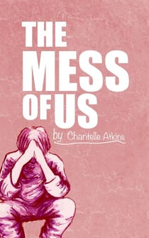 The Mess Of Us