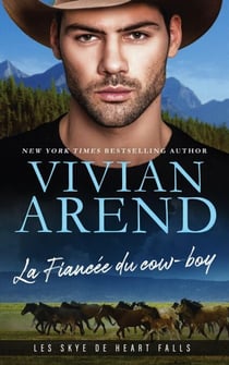 La Fiancée du cow-boy - Les Skye de Heart Falls, #1