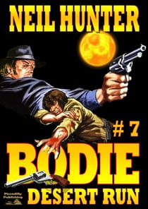 Bodie 7: Desert Run - Bodie the Stalker, #7