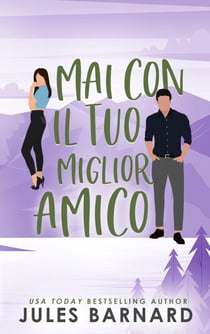 Mai con il tuo miglior amico - Serie: Never Date, #4