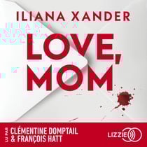 Love, Mom - Le thriller domestique phénomène - Nouveauté 2026 - Meilleures ventes livre - Le roman aux 10 millions de lecteurs