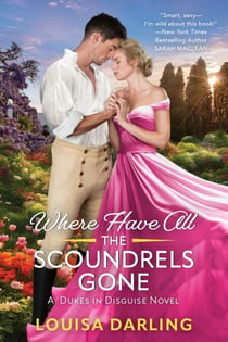 Where Have All the Scoundrels Gone - Dukes in Disguise, #2