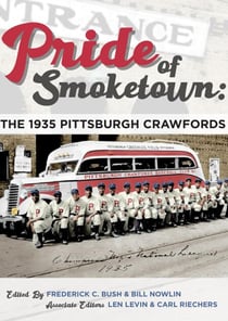 Pride of Smoketown: The 1935 Pittsburgh Crawfords - SABR Digital Library, #77