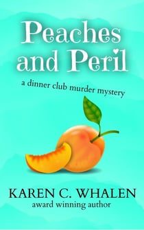 Peaches and Peril - The Dinner Club Murder Mysteries, #6