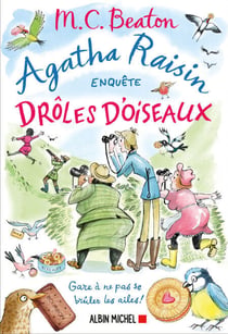 Agatha Raisin 36 - Drôles d'oiseaux - Gare à ne pas se brûler les ailes !