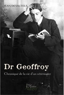 Dr Geoffroy - Chronique de la vie d'un vétérinaire