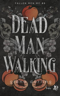 Dead Man Walking - Fallen Men MC #6 - Édition française