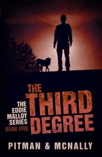 The Third Degree - The Eddie Malloy series, #5