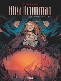 Aléa Drumman - Tome 02 - Afin que meure la bête