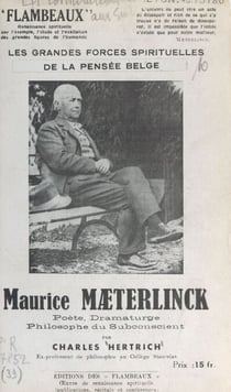 Maurice Mæterlinck - Poète, dramaturge, philosophe du subconscient