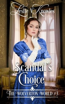 Scandal's Choice - The Wolverton World