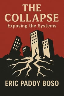The Collapse (Exposing the Systems)