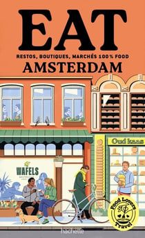 Food Lovers Travel : Eat Amsterdam
