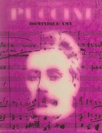 Giacomo Puccini - L'homme et son œuvre