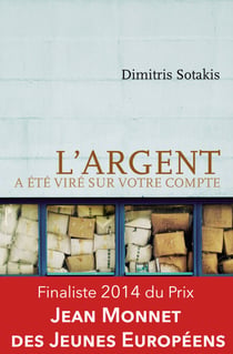 L'argent a été viré sur votre compte - Prix Athènes de littérature 2010
