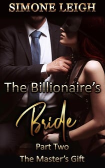 The Master's Gift - The Billionaire's Bride, #2