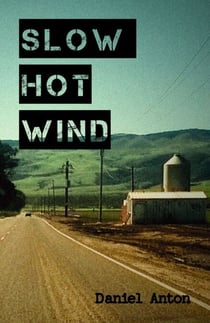 Slow Hot Wind