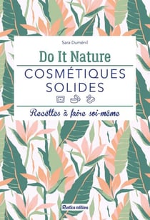 Cosmétiques solides - Recettes à faire soi-même