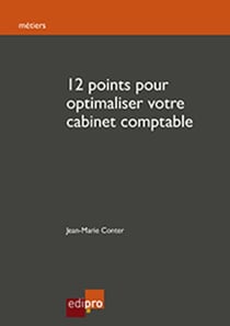 12 Points pour Optimaliser Votre Cabinet Comptable - Les clés essentielles pour parfaire l'organisation d'un cabinet comptable belge