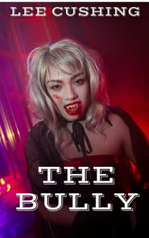 The Bully - Vampires, #4