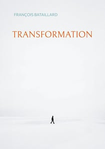 Transformation - La poésie du quotidien