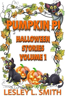 Pumpkin Pi Halloween Stories Volume 1