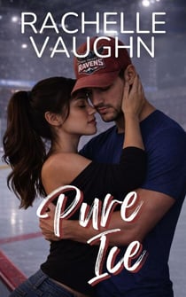 Pure Ice (A Blue Collar Hockey Romance Book) - Red Valley Ravens, #8