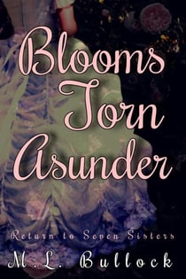 Blooms Torn Asunder - Return to Seven Sisters, #3