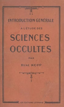 Introduction générale à l'étude des sciences occultes