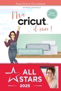 Ma cricut et moi ! - Je maitrise le cricut design space pour réussir toutes mes créations