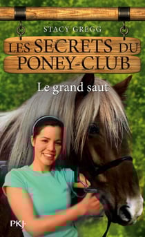 Les secrets du Poney Club - numéro 11 Le grand saut - Le grand saut