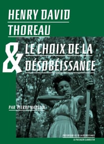 Henry David Thoreau et le choix de la désobéissance