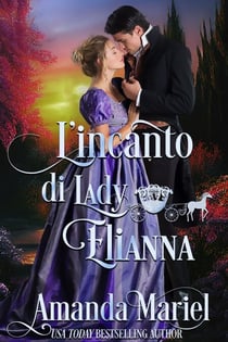 L'incanto di Lady Elianna - Amore leggendario, #3