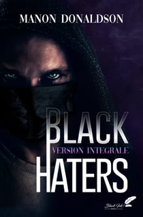 Black Haters : VERSION INTÉGRALE