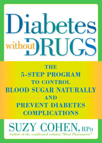 Diabetes without Drugs - The 5-Step Program to Control Blood Sugar Naturally and Prevent Diabetes Complications