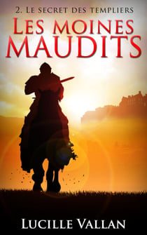 Les Moines Maudits 2. Le secret des templiers