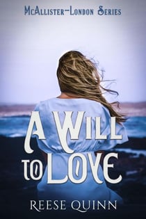 A Will To Love - McAllister-London Series, #4