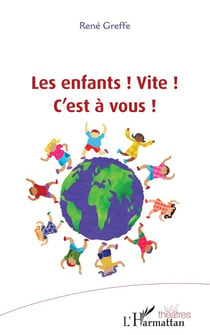 Les enfants ! Vite ! C'est à vous !