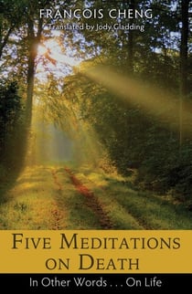 Five Meditations on Death - In Other Words . . . On Life