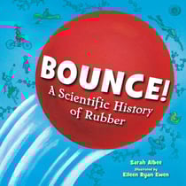 Bounce! - A Scientific History of Rubber