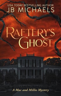 Raftery's Ghost: A Mac and Millie Mystery - Mac and Millie Mysteries, #5