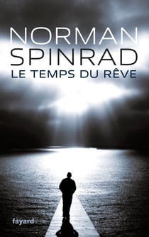 Le Temps du rêve - traduit de l'anglais par Roland C. Wagner et Sylvie Denis