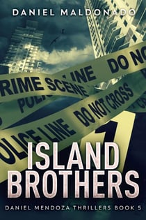Island Brothers - Daniel Mendoza Thrillers, #5