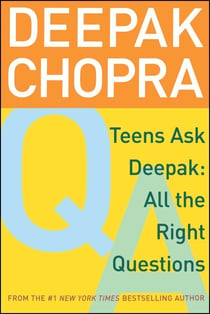 Teens Ask Deepak - All the Right Questions