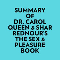 Summary of Dr. Carol Queen & Shar Rednour's The Sex & Pleasure Book